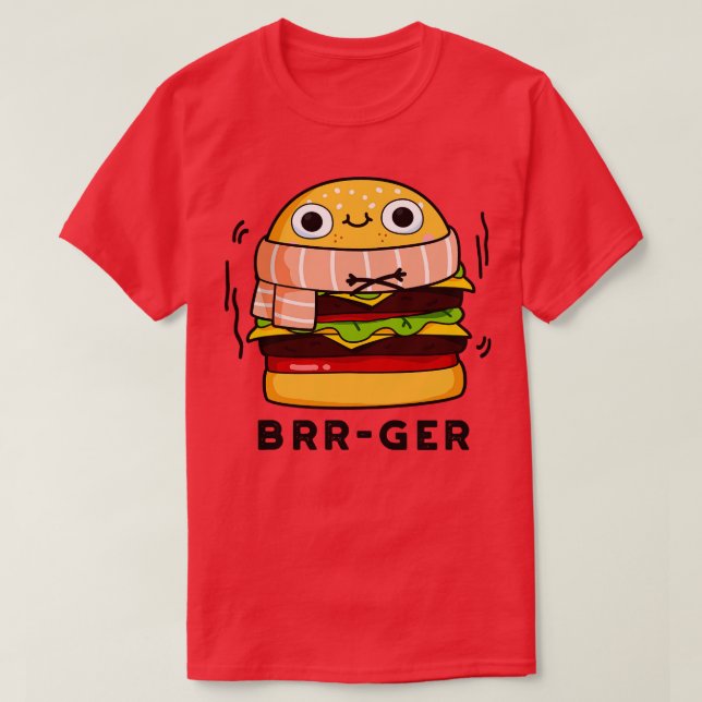 Camiseta Brrger Cute Freezing Burger Pun (Diseño del anverso)