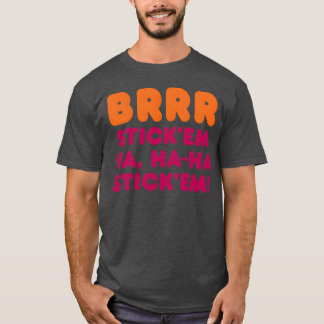 Camiseta BRRR PÉGATELOS JA JAHA PÉGATELOS amigos