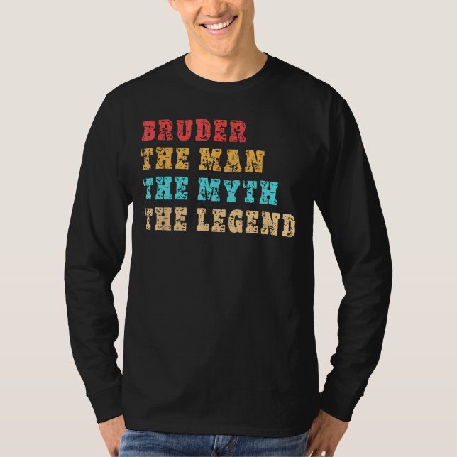 Camiseta BRUDER, El hombre, el mito, la leyenda, la cola pa (Anverso)