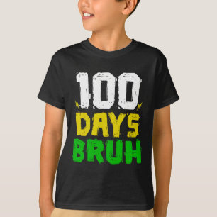 Camiseta Bruh 100 Días De Escuela 100º Día De Escuela Sungl