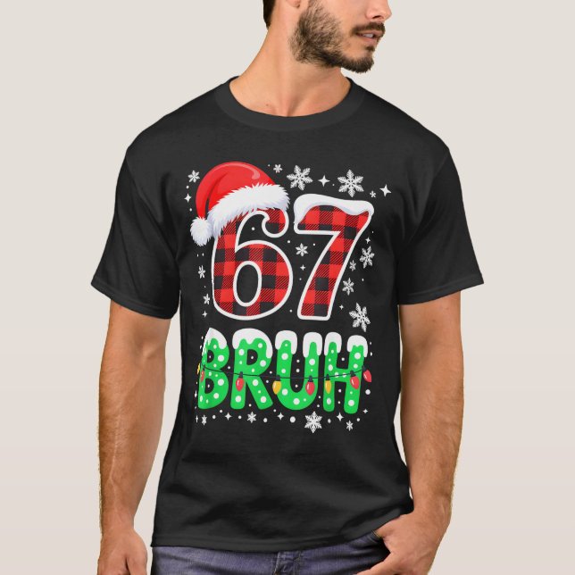 Camiseta Bruh 67 Christmas Six Seven 6 7 Boys Christmas Paj (Anverso)