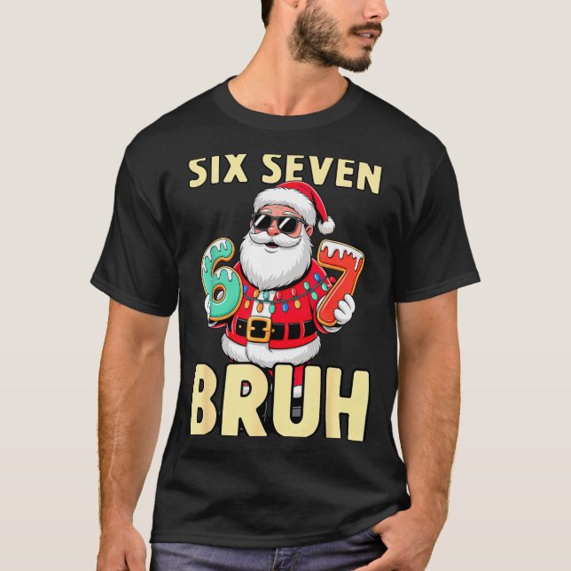 Camiseta Bruh 67 Christmas Six Seven Meme Santa Boys 6 7 Ch (Anverso)