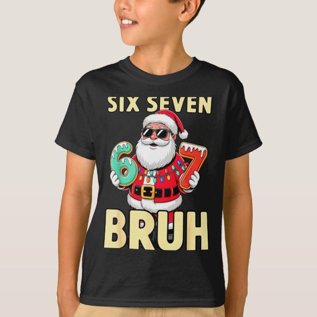 Camiseta Bruh 67 Christmas Six Seven Meme Santa Boys 6 7 Ch (Anverso)