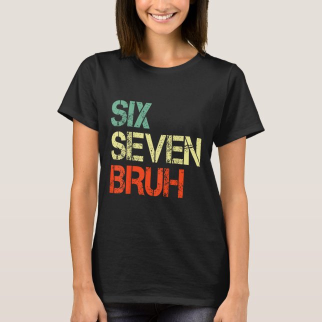 Camiseta Bruh 67 Meme Funny Number 6 7 Costume Kids Youth B (Anverso)