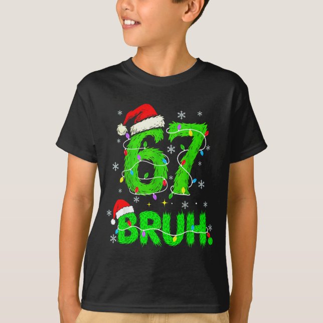 Camiseta Bruh 67 Meme Humor 6-7 Funny Six Seven Christmas  (Anverso)