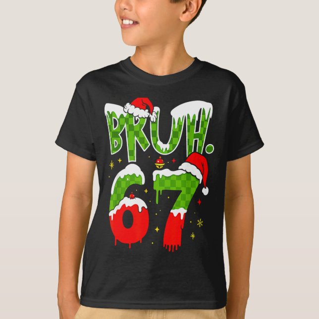 Camiseta Bruh 67 Meme Six Seven Funny Christmas Gen Z Alpha (Anverso)