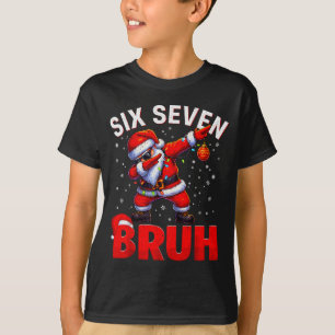 Camiseta Bruh 67 Santa haciendo dab Funny Meme Seis Siete N