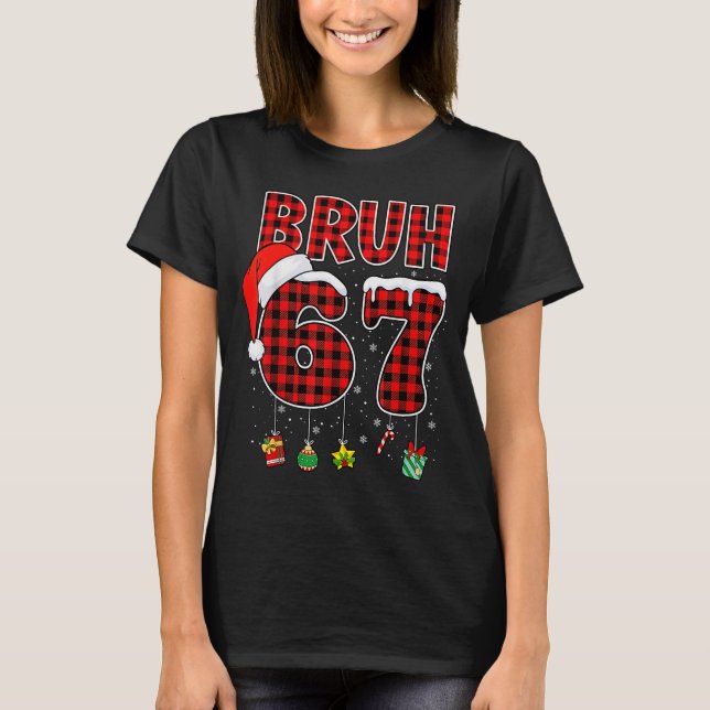 Camiseta Bruh 67 Seis Siete Meme Divertida Navidad Cuadros  (Anverso)