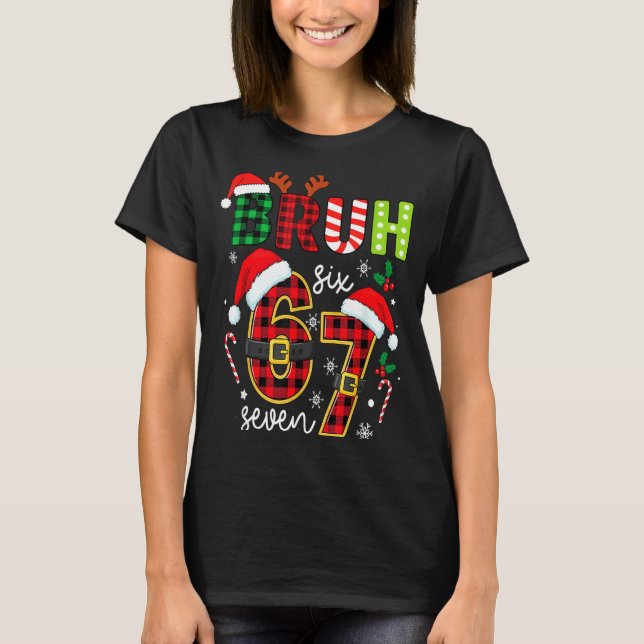Camiseta Bruh 67 Six Seven 6 7 Meme Christmas Funny Boy Gir (Anverso)