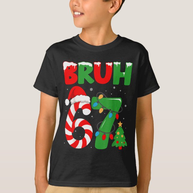Camiseta Bruh 67 Six Seven 6 7 Meme Christmas Funny Gen Alp (Anverso)