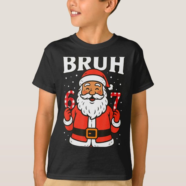 Camiseta Bruh 67 Six Seven 6 7 Meme Christmas Santa Pajamas (Anverso)