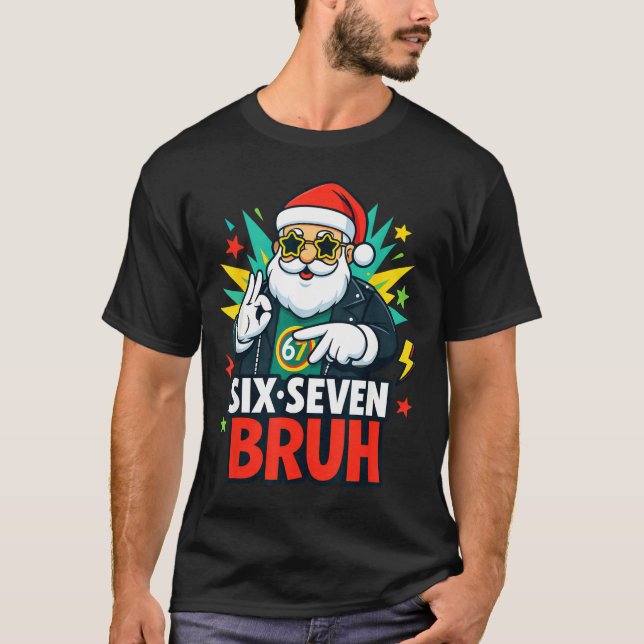Camiseta Bruh 67 Six Seven 6 7 Meme Gen Alpha Christmas Gen (Anverso)