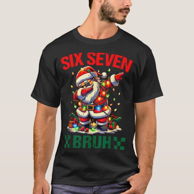 Camiseta Bruh 67 Six Seven Funny Christmas Santa Claus 6 7  (Anverso)
