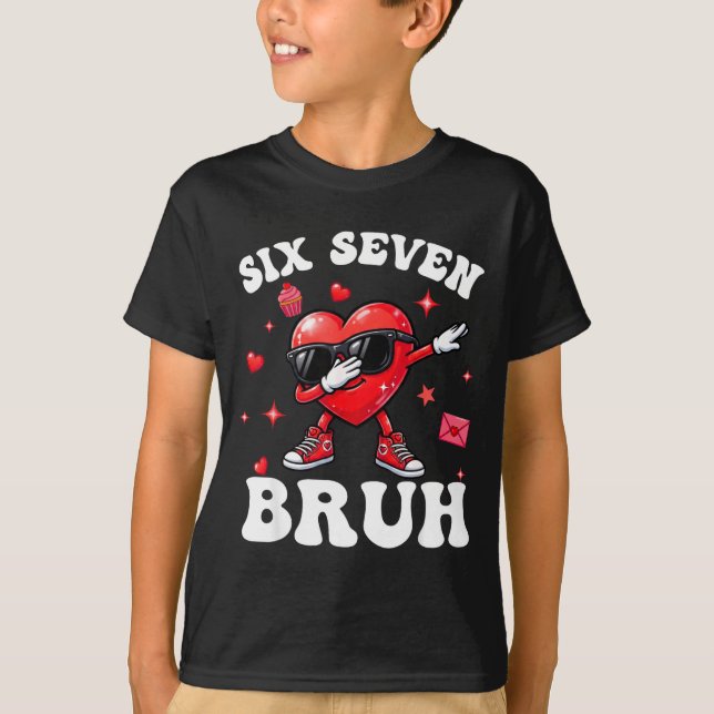 Camiseta Bruh 67 Six Seven Meme Dab Heart Boys Kids Valenti (Anverso)