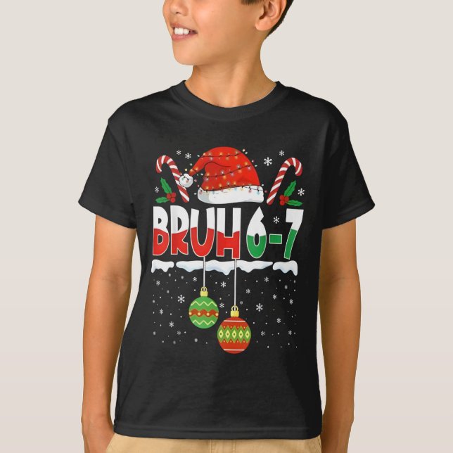 Camiseta Bruh 67 Six Seven Meme Gen Alpha Slang Merry Chris (Anverso)