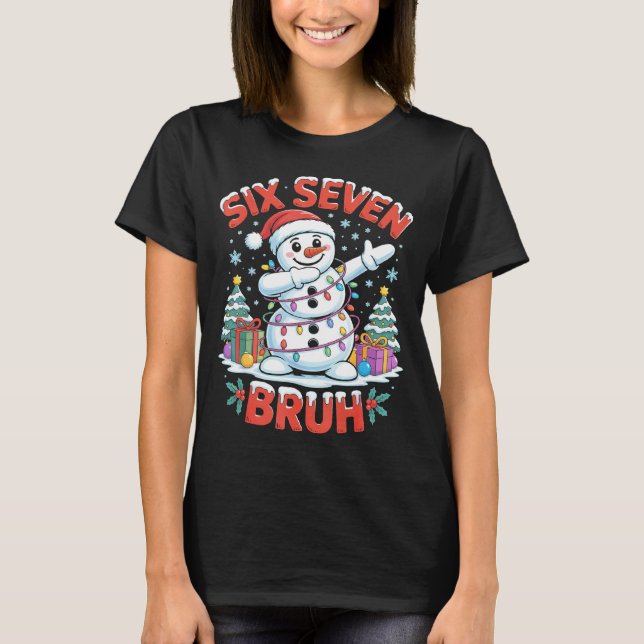 Camiseta Bruh 67 Six Seven Snowman Dabbing Christmas Shirts (Anverso)