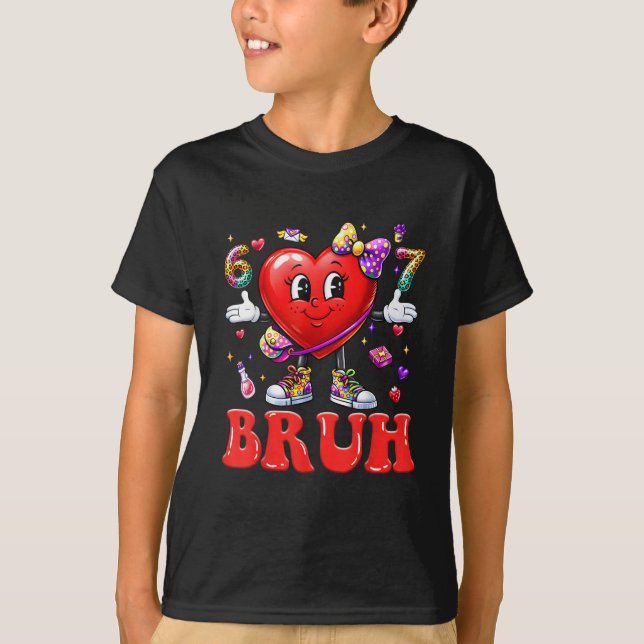 Camiseta Bruh 67 Valentines Meme Six Seven Heart 6 7 (Anverso)