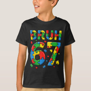 Camiseta Bruh 6 7 conciencia del autismo niños seis siete a