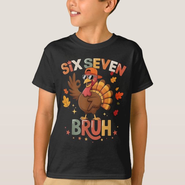 Camiseta Bruh 6 7 Funny Thanksgiving Turkey 67 Shirt Boys G (Anverso)