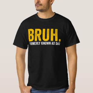 Camiseta BRUH Anteriormente Conocido Como Papá Retro Vintag