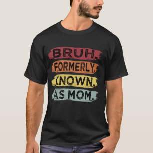 Camiseta Bruh, antes conocida como el Día de la Madre Diver