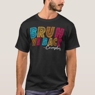 Camiseta Bruh apoyamos a consejeros en el primer día de la