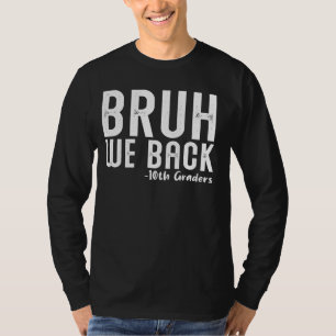 Camiseta Bruh apoyamos a los 10 graduados de vuelta a la es