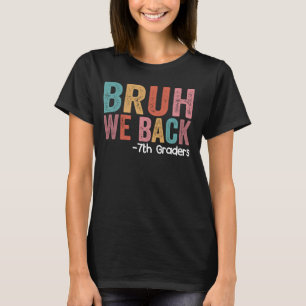 Camiseta Bruh apoyamos a los 7º graduadores graciosos de vo
