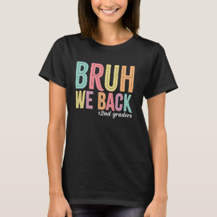 Camiseta Bruh apoyamos a los graduados de 2ª carrera