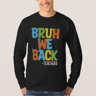 Camiseta Bruh Apoyamos A Los Maestros Graciosamente De Vuel