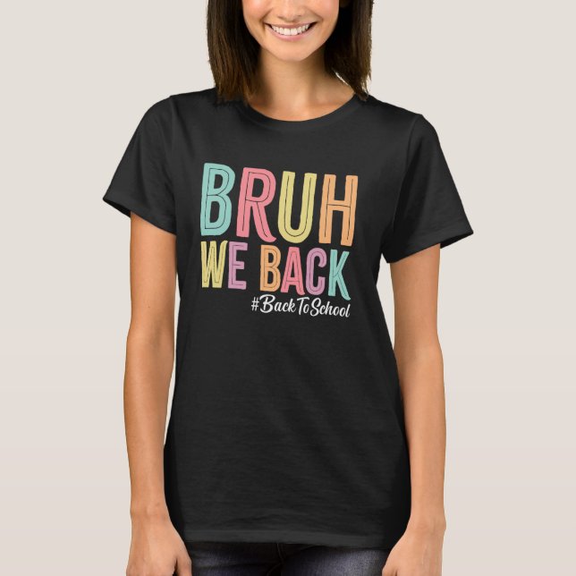Camiseta Bruh apoyamos a los profesores el primer día de re (Anverso)