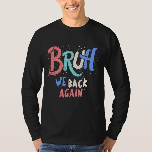 Camiseta Bruh apoyamos a los profesores que repiten el prim (Anverso)