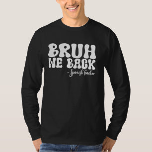 Camiseta Bruh apoyamos el primer día de clases de español