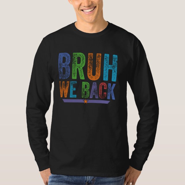 Camiseta Bruh apoyamos el primer día de clases de vuelta a  (Anverso)