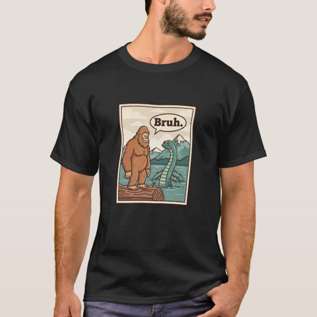 Camiseta Bruh Bigfoot Conoce a Loch Ness Divertido Criptid  (Anverso)