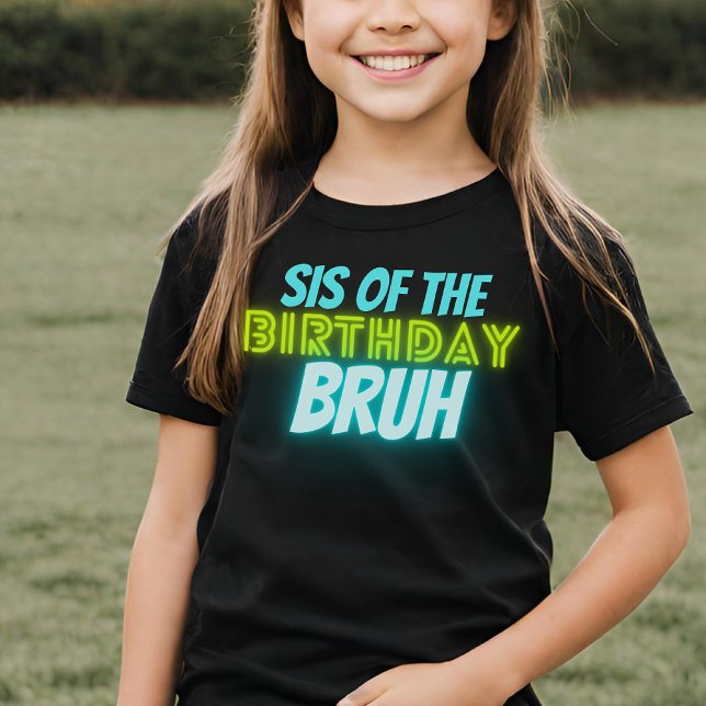 Camiseta Bruh Birday Sister Funny Neon Glow Blue Green (Subido por el creador)