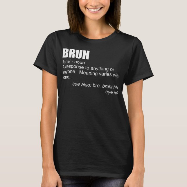 Camiseta Bruh Definition Funny Brother Bro Boys Men Sns Bru (Anverso)
