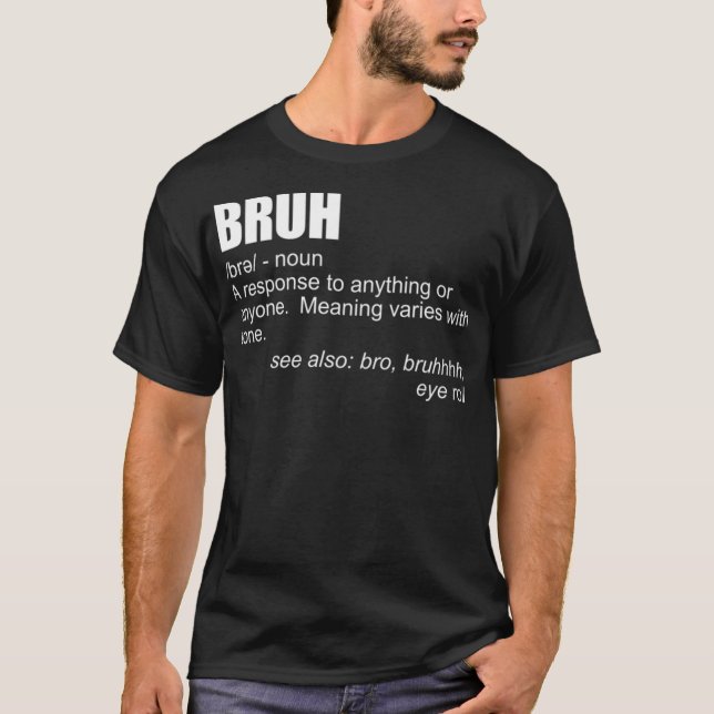 Camiseta Bruh Definition Funny Brother Bro Boys Men Sns Bru (Anverso)