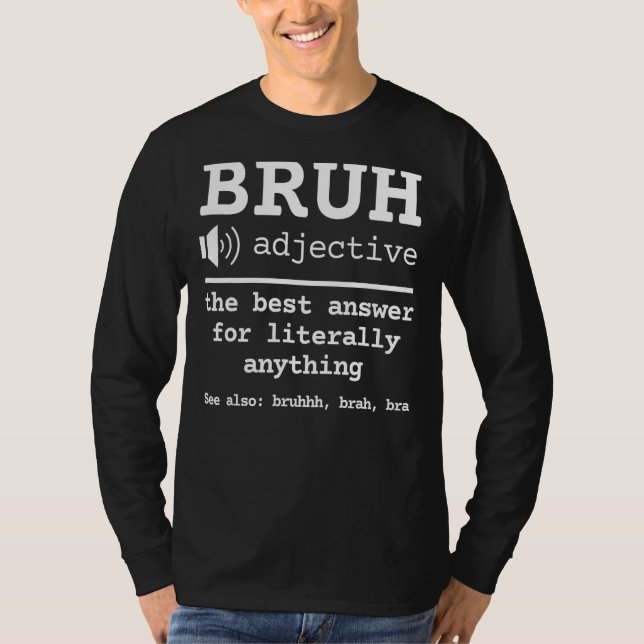 Camiseta Bruh Dictionary Definition Meme Funny Sarcastic Sa (Anverso)