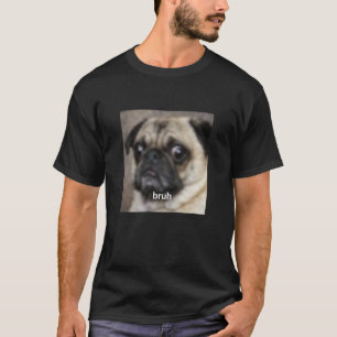 Camiseta Bruh Divertido Pug Perro Cara Borrosa Meme Manga L