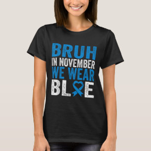 Camiseta Bruh En Noviembre Usamos Conciencia Sobre La Diabe