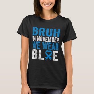 Camiseta Bruh En Noviembre Usamos Conciencia Sobre La Diabe