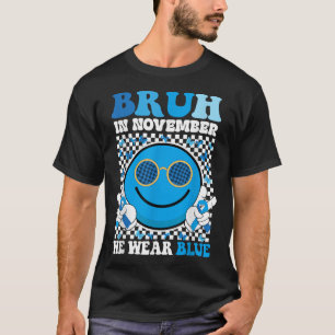 Camiseta Bruh En Noviembre Usamos Conciencia Sobre La Diabe