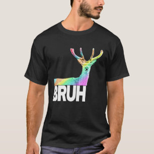 Camiseta BRUH, ¿eres serio, venado del arcoiris mordaz?