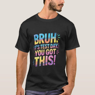 Camiseta Bruh Es Día de Examen Tú Puedes hacer divertido ma