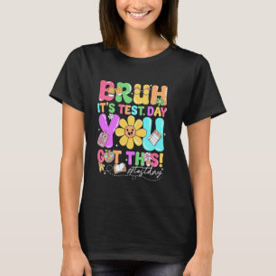 Camiseta Bruh Es Día de Examen Tú Puedes Motivación Enseñar