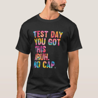 Camiseta Bruh Es Día De Prueba Tienes Esto Día De Pruebas T