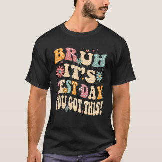 Camiseta bruh es día de prueba tú puedes 2