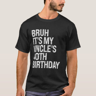Camiseta Bruh es el cuervo feliz del Rey del cumpleaños 40