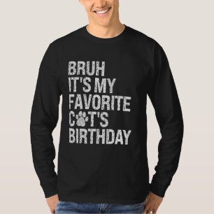 Camiseta Bruh es el cumpleaños de mi gato favorito Meow Kit